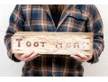 Painted Wood Sign- Toot Here