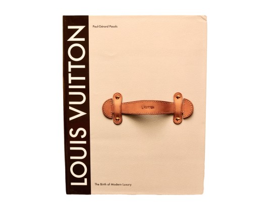 Louis Vuitton: The Birth Of Modern Luxury – First Edition Hardcover Book
